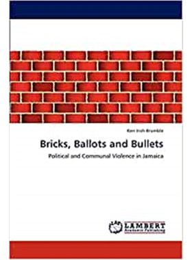 按需印刷Bricks, Ballots and Bullets[9783659221668]