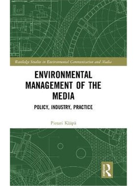 按需印刷不退不换Environmental Management of the Media:Policy, Industry, Practice[9781138649828]