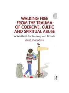 按需印刷不退不换TF Walking Free from the Trauma of Coercive, Cultic and Spiritual Abuse[9781032305875]