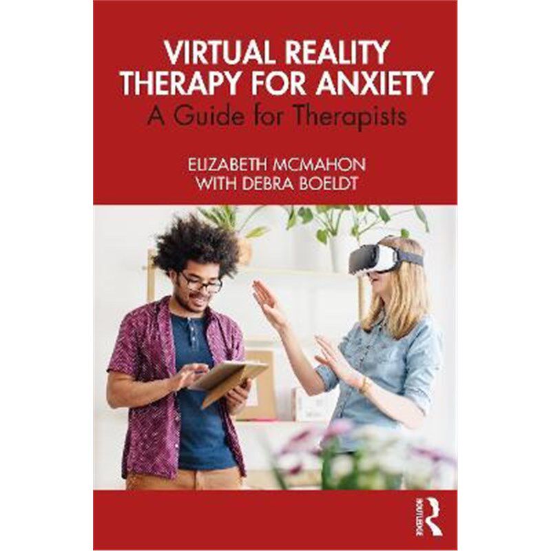 按需印刷不退不换Virtual Reality Therapy for Anxiety:A Guide for Therapists[9780367699512]