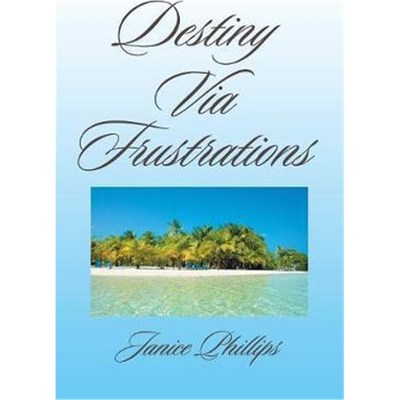 按需印刷Destiny Via Frustrations[9781524547684]