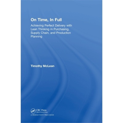 预订On Time, In Full:Achieving Perfect Delivery with Lean Thinking in Purchasing, Su[9781138632189]