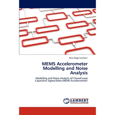 按需印刷MEMS Accelerometer Modelling and Noise Analysis[9783846505847]