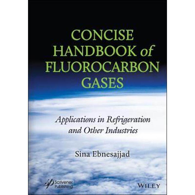 预订不退不换Concise Handbook of Fluorocarbon Gases:Applications in Refrigeration and Other Industries