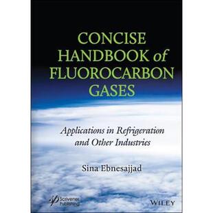 预订Concise Handbook of Fluorocarbon Gases:Applications in Refrigeration and Other Industries