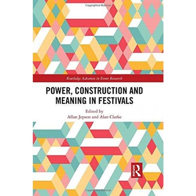 按需印刷不退不换Power, Construction and Meaning in Festivals[9781138063228]