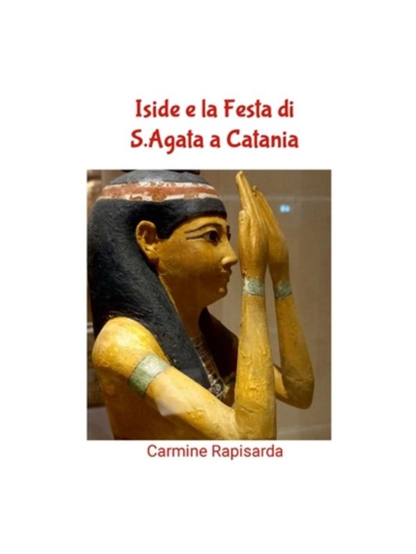 按需印刷Iside e la Festa di S.Agata a Catania[9781447810735]