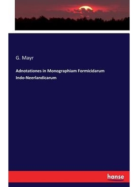 按需印刷Adnotationes in Monographiam Formicidarum Indo-Neerlandicarum[9783337059774]