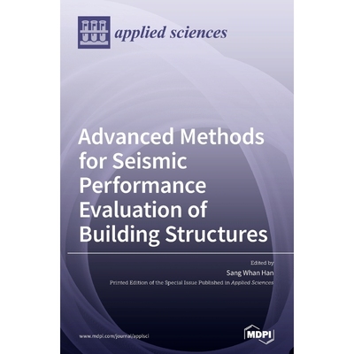 按需印刷Advanced Methods for Seismic Performance Evaluation of Building Structures[9783039432141]