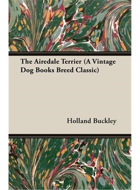 按需印刷The Airedale Terrier (A Vintage Dog Books Breed Classic)[9781846640360]