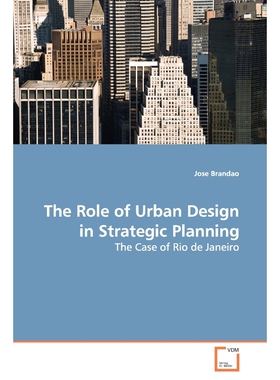 按需印刷不退不换The Role of Urban Design in Strategic Planning[9783639143072]