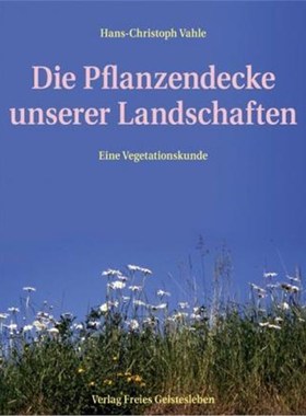 预订【德语】 Die Pflanzendecke unserer Landschaften:Eine Vegetationskunde