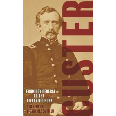 预订Custer:From the Civil War's Boy General to the Battle of the Little Bighorn
