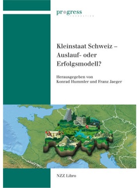 预订【德语】 Kleinstaat Schweiz - Auslauf- oder Erfolgsmodell?[9783038102366]