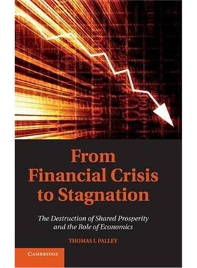【按需印刷】 From Financial Crisis to Stagnation:The Destruc