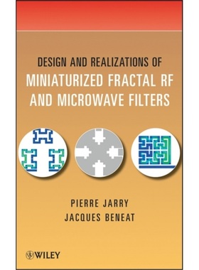 预订Design and Realizations of Miniaturized Fractal Microwave and RF Filters[9780470487815]
