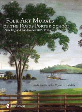 预订Folk Art Murals of the Rufus Porter School: New England Landscapes: 1825-1845