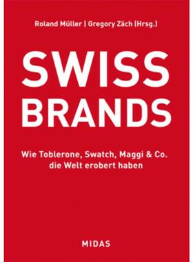 预订【德语】 Swiss Brands:Wie Toblerone,Swatch, Maggi & Co die Welt erorbert haben