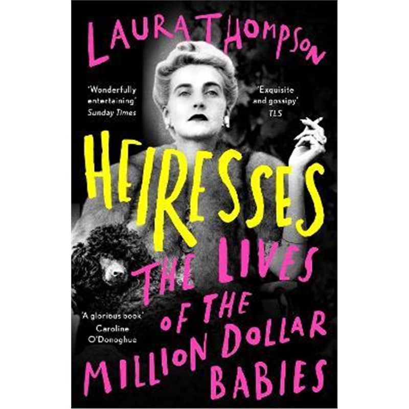 预订heiresses:the lives of the million dollar babies