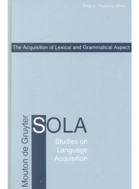 按需印刷不退不换DEG The Acquisition of Lexical and Grammatical Aspect[9783110166156]