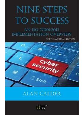 按需印刷不退不换Nine Steps to Success: An ISO 27001 Implementation Overview[9781849289498]