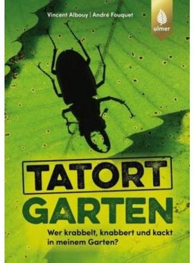预订【德语】 Tatort Garten:Wer krabbelt, knabbert und kackt in meinem Garten?