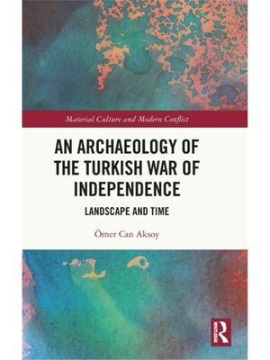 按需印刷不退不换TF An Archaeology of the Turkish War of Independence