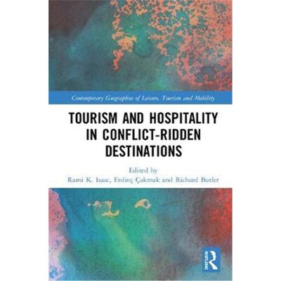 按需印刷不退不换Tourism and Hospitality in Conflict-Ridden Destinations[9781138615212]