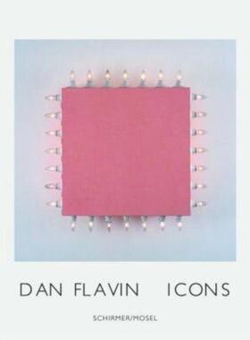 预订不退不换德语 Dan Flavin, Icons:Hrsg.: Pinakothek der Moderne, München