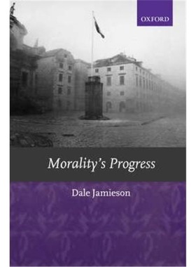 按需印刷Morality's Progress:Essays on Humans, Other Animals, and the Rest of Nature[9780199251452]