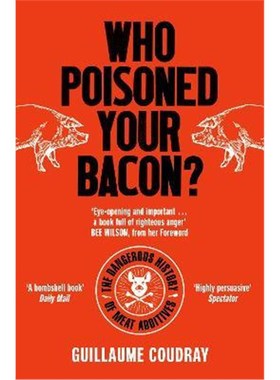 预订Who Poisoned Your Bacon?:The Dangerous History of Meat Additives