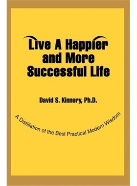 按需印刷Live a Happier and More Successful Life:A Distillation of the Best Practical Modern Wisdom[9780595288458]