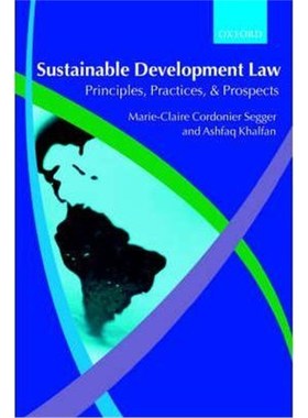 按需印刷Sustainable Development Law:Principles, Practices, and Prospects[9780199276714]