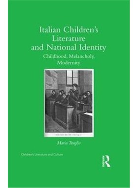 按需印刷Italian Children's Literature and National Identity:Childhood, Melancholy, Modernity[9781138243408]