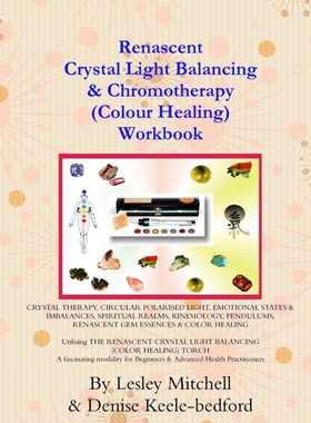按需印刷 Renascent Crystal Light Balancing & Chromotherapy (
