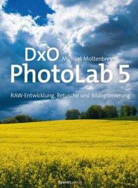 预订【德语】 DxO PhotoLab 5:Raw-Entwicklung, Retusche und Bildoptimierung