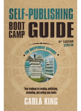 按需印刷Self-Publishing Boot Camp Guide for Independent Authors, 4th Edition[9781945703003]