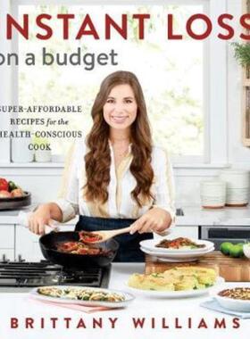 预订不退不换Instant Loss On A Budget:Super-Affordable Recipes for the Health-Conscious Cook