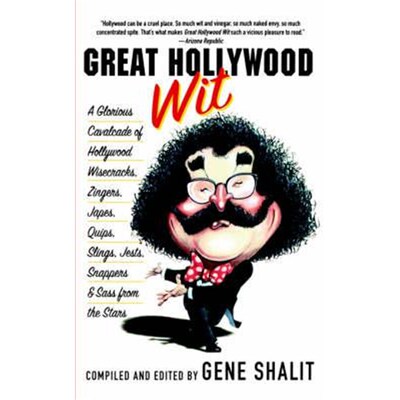 预订不退不换Great Hollywood Wit:A Glorious Cavalcade of Hollywood Wisecracks, Zingers, Japes, Quips, Slings, Jests, Snap