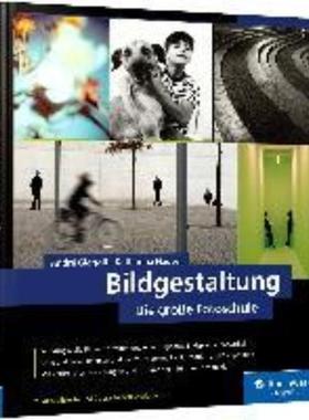 预订【德语】 Bildgestaltung:die große Fotoschule. Von guten Bildern lernen: Theorie, Analyse, kr