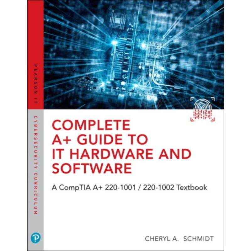 预订不退不换Complete A+ Guide to IT Hardware and Software:A CompTIA A+ Core 1 (220-1001) & CompTIA A+ Core 2 (220-1002)