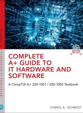 预订Complete A+ Guide to IT Hardware and Software:A CompTIA A+ Core 1 (220-1001) & CompTIA A+ Core 2 (220-1002) Textbook