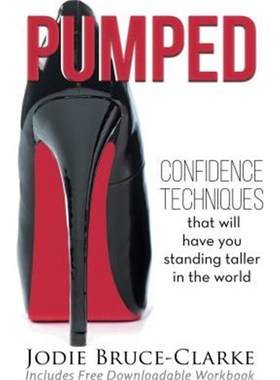 按需印刷Pumped:Confidence Techniques That Will Have You Standing Taller In The World[9780994188908]