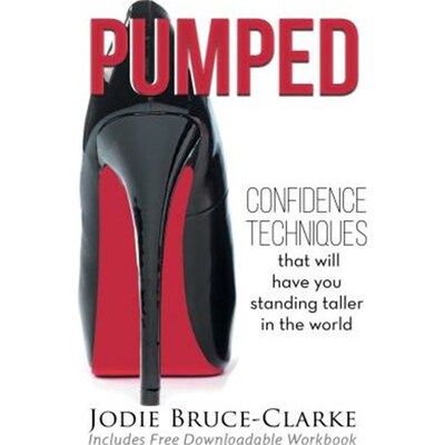 按需印刷不退不换Pumped:Confidence Techniques That Will Have You Standing Taller In The World[9780994188908]