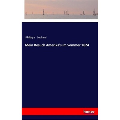 预订【德语】Mein Besuch Amerika's im Sommer 1824[9783337362072]