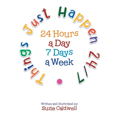 按需印刷Things Just Happen 24/7[9781483651439]