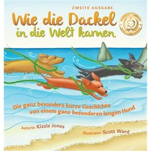 预订不退不换Wie die Dackel in die Welt kamen (Second Edition German/English Bilingual Hard Cover):Die ganz besondere kur