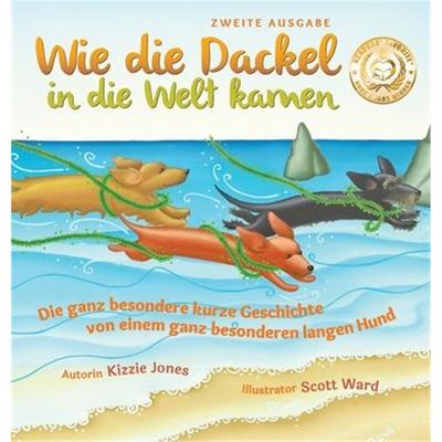 预订Wie die Dackel in die Welt kamen (Second Edition German/English Bilingual Hard Cover):Die ganz besondere kurze Gesch