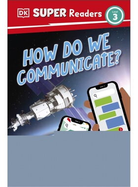 预订DK Super Readers Level 3 How Do We Communicate [9780241600870]