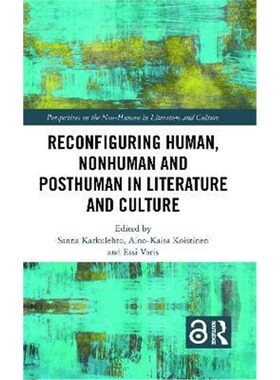 按需印刷Reconfiguring Human, Nonhuman and Posthuman in Literature and Culture[9780367197476]